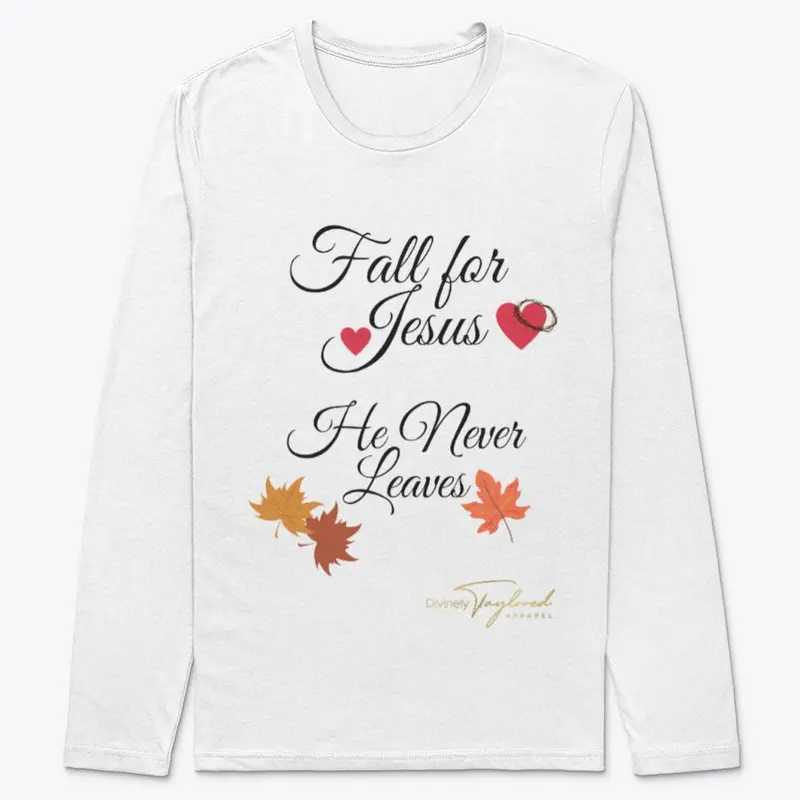 Fall For Jesus He Never Leaves Hoodie