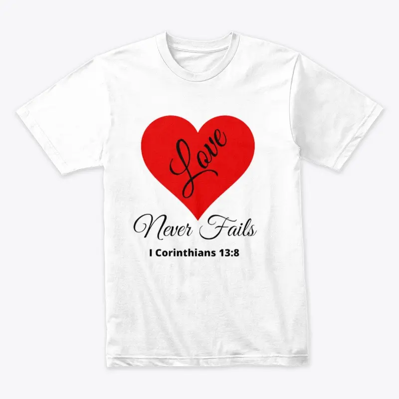 Love Never Fails  Unisex Shirt, Hoodie  