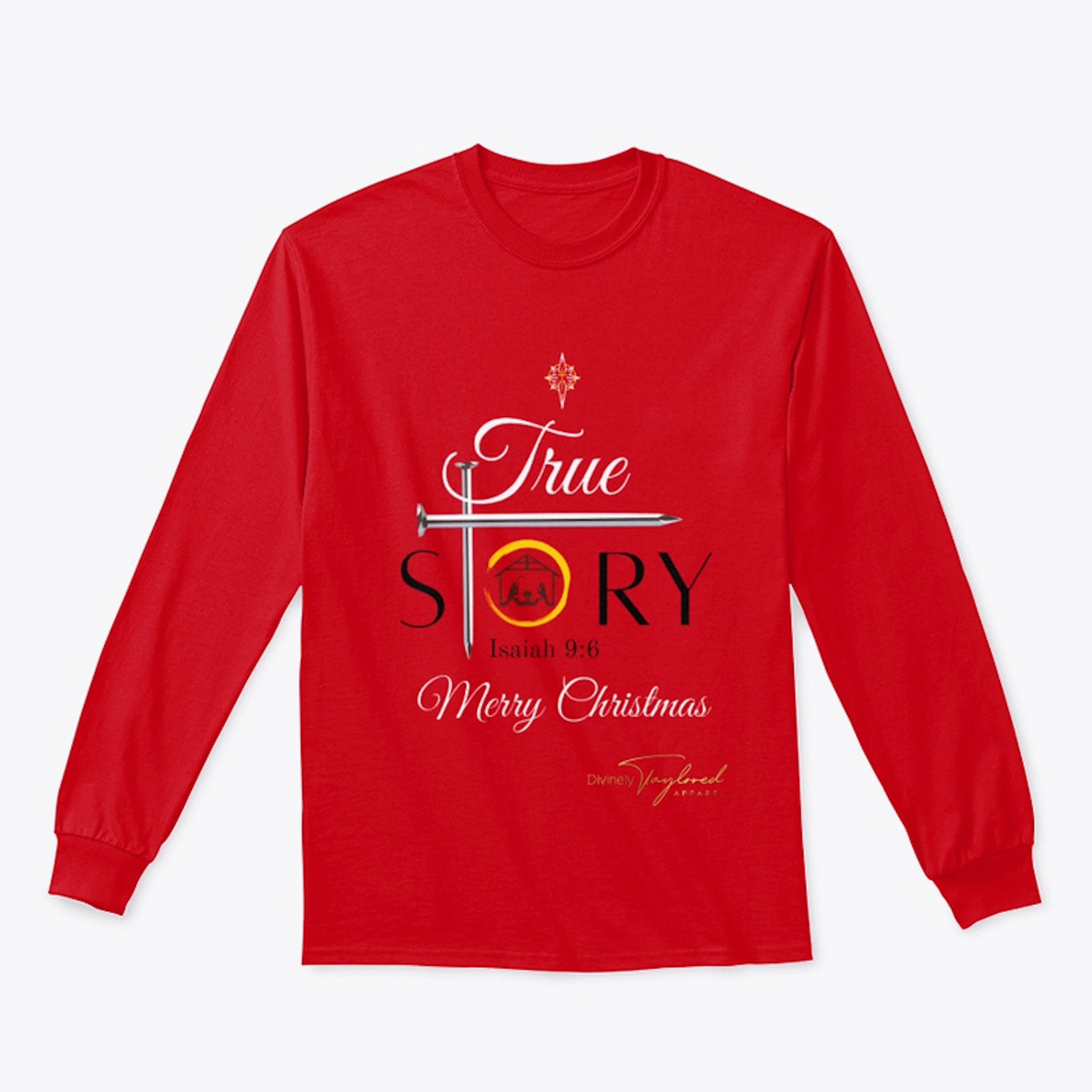 True Story Christmas Shirt