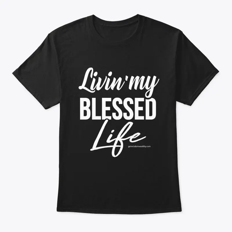 Livin' My Blessed Life Design