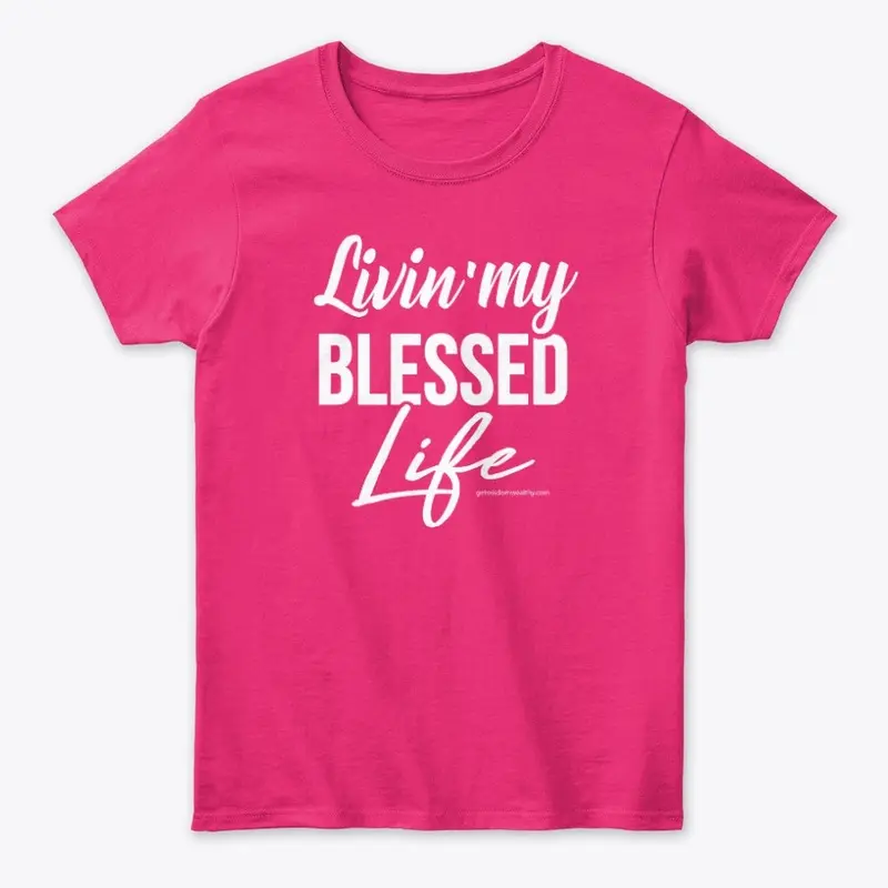 Livin' My Blessed Life Design