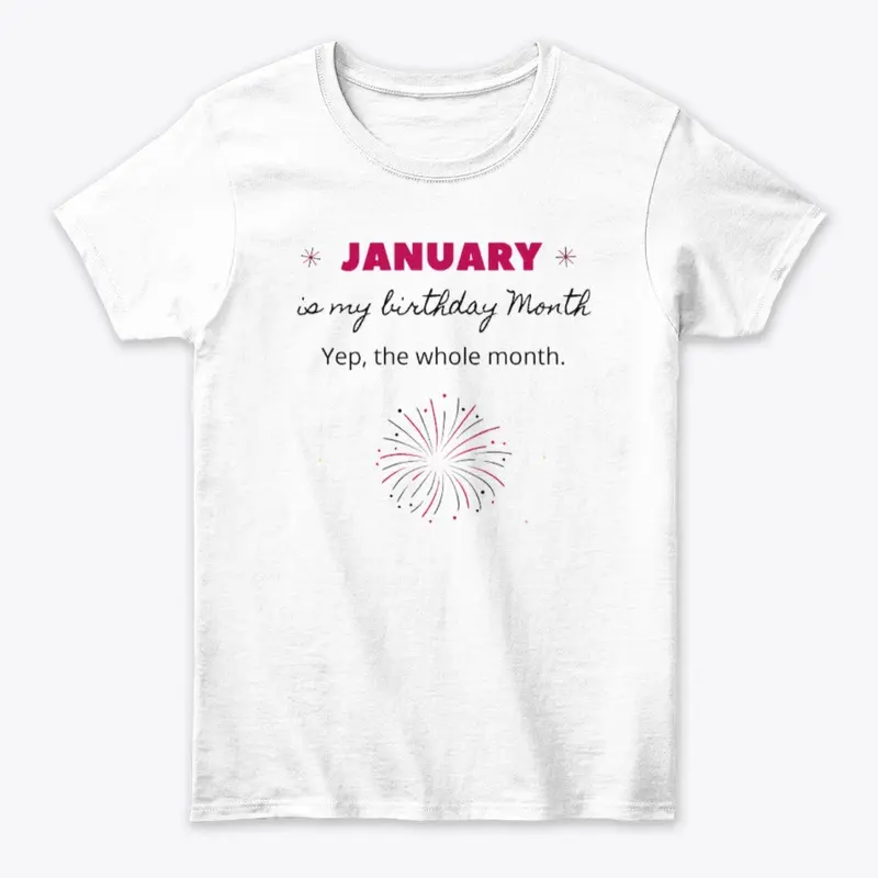 January Birthday Shirts and Hoodies