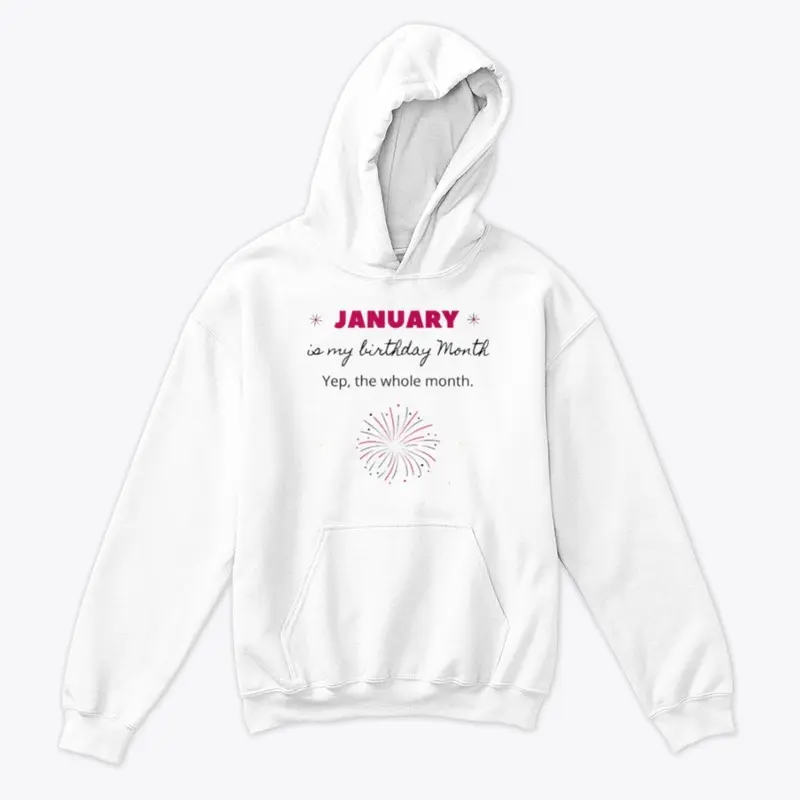 January Birthday Shirts and Hoodies