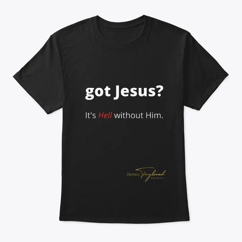 got Jesus? black unisex t-shirt