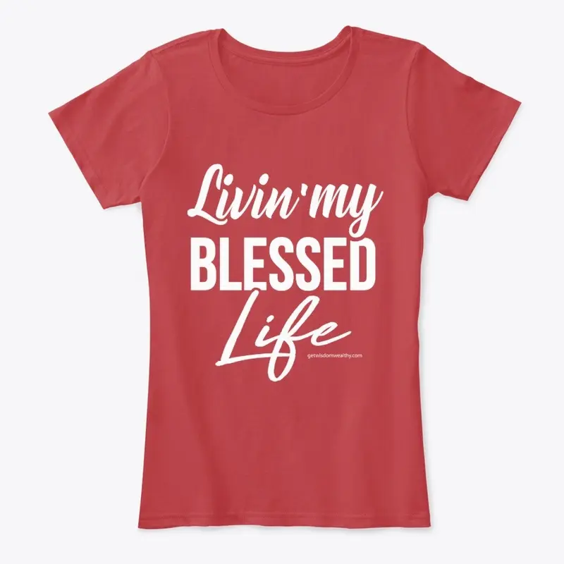 Livin' My Blessed Life Design