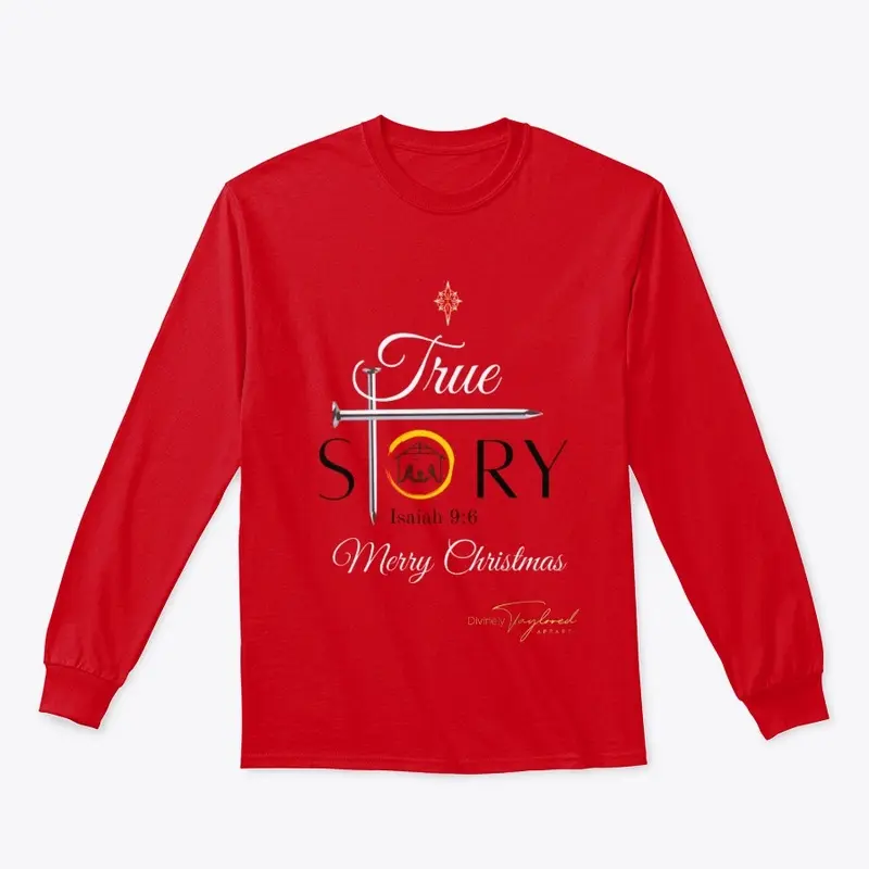 True Story Christmas Shirt