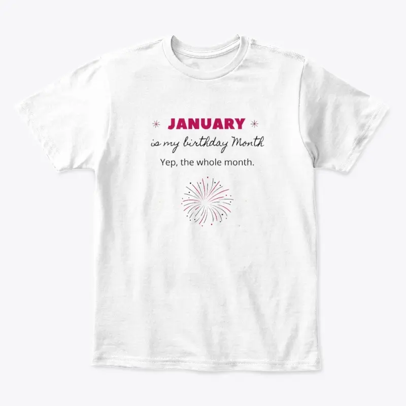 January Birthday Shirts and Hoodies