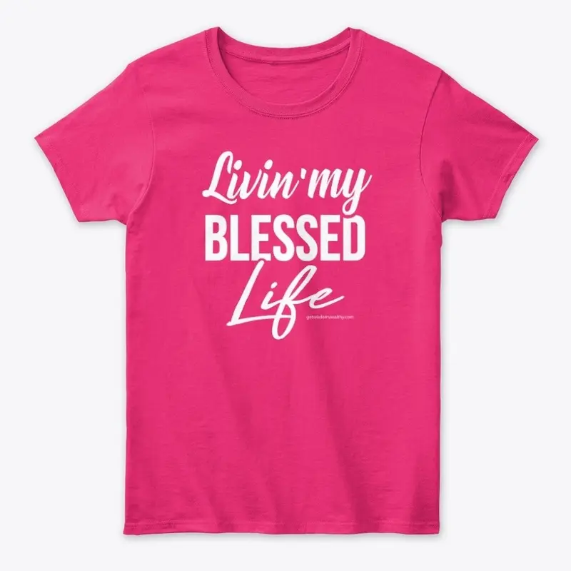 Livin' My Blessed Life Design