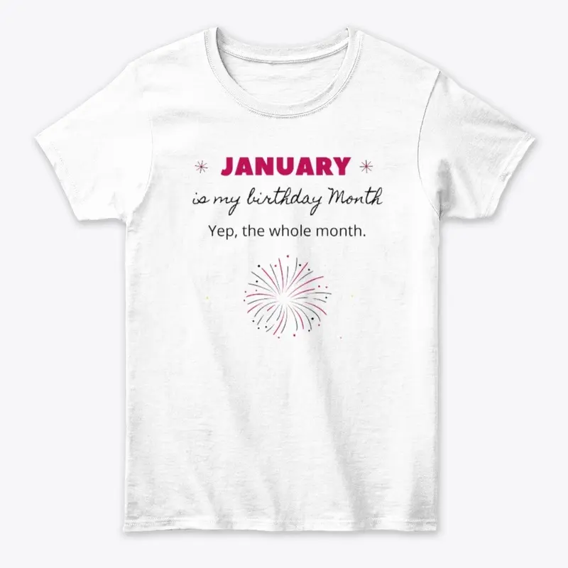 January Birthday Shirts and Hoodies